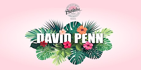 Bambalan Summer Sessions presents David Penn