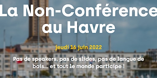 La Non-Conférence du Recrutement - Le Havre (ex #TruNormand)