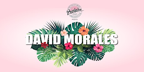 Bambalan Summer Sessions presents David Morales