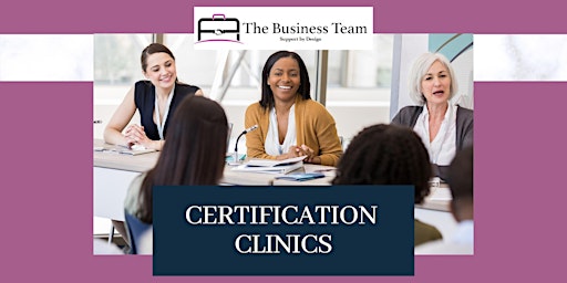 The Business Team Certification Clinics