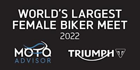 Worlds Largest Female Biker Meet - 24th July 2022 - Registration
