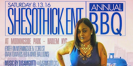 SheSoThick Ent. Annual BBQ Aug. 13, 2016 primary image