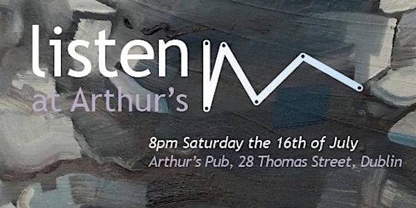 Listen at Arthurs