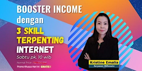 Webinar GRATIS "Booster Income dgn 3 SKILL Internet" bilhetes
