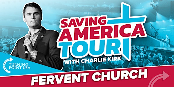 Saving America Tour at Fervent Church