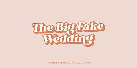 The Big Fake Wedding San Diego primary image