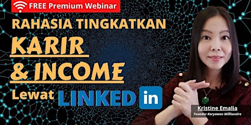 Hauptbild für Webinar GRATIS "Bagaimana Meningkatkan KARIR & INCOME di Linkedin"