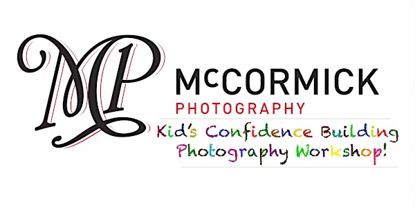 Confidence Building Photography Workshop FOR KIDS