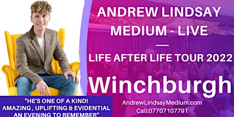 Andrew Lindsay Medium Live in WINCHBURGH "LIFE AFTER LIFE TOUR 2022"