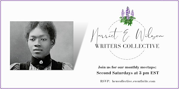 Harriet E. Wilson Writers Collective – Monthly Meetup