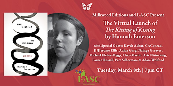 Milkweed Editions & I-ASC Present: Hannah Emerson's The Kissing of Kissing