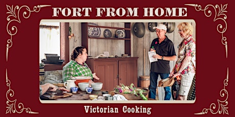 Fort from Home Victorian Cooking