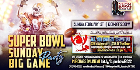 Imagen principal de SUPER  BOWL SUNDAY BIG GAME PARTY & ALL YOU CAN EAT CRAWFISH AT NEON BOOTS!