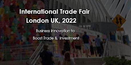 International Trade Fair London, UK 2022 tickets
