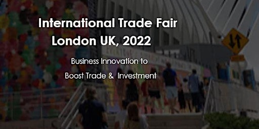 International Trade Fair London, UK 2022