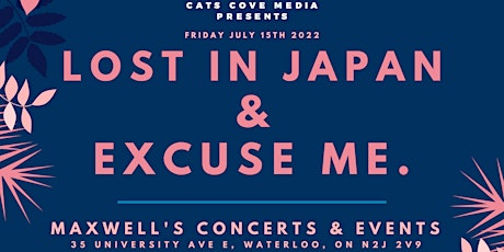 Lost In Japan & Excuse Me. at Maxwell's tickets