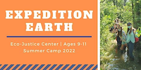 Expedition Earth Summer Camp 2022 - ages 9-11 tickets
