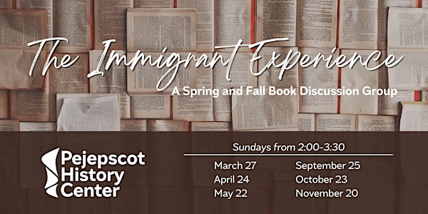 The Immigrant Experience: A Spring and Fall Book Discussion Group
