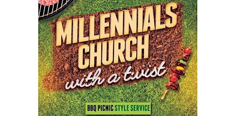 MILLENNIALS CHURCH WITH A TWIST - BBQ PICNIC-STYLE SERVICE primary image