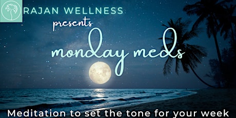 Monday Meds-Set the Mood for Your Week with a High Vibe Meditation tickets