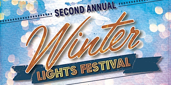 2nd Annual Winter Lights Festival