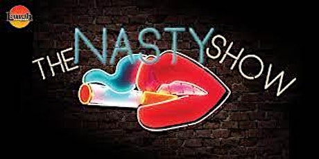 Saturday Night Nasty Show at Laugh Factory Chicago