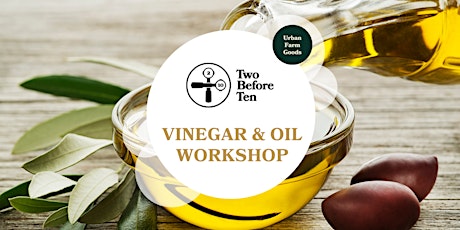 Vinegar & Oil Workshop tickets