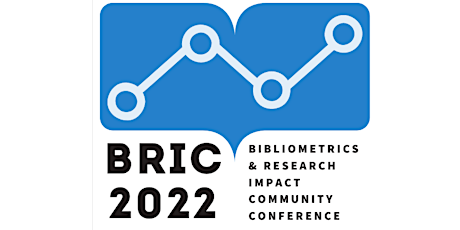 BRIC 2022 - Bibliometrics and Research Impact Community Conference tickets