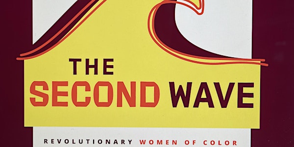 The Second Wave: Revolutionary Women of Color