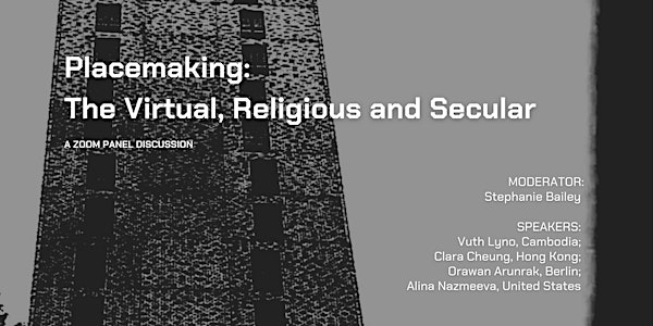 Placemaking: The Virtual, Religious and Secular