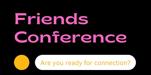 Friends Conference