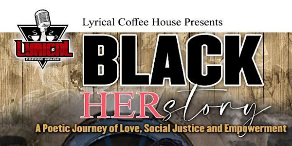 BLACK HERstory: A Poetic  Journey of Love, Social Justice and Empowerment