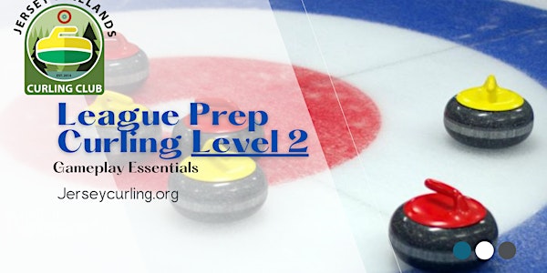 League Prep Curling Level 2 (Gameplay Essentials)