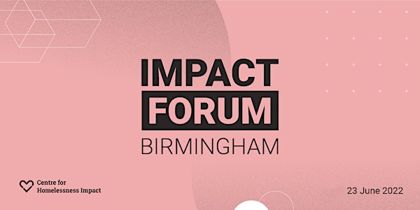 Homelessness Impact Forum: Birmingham