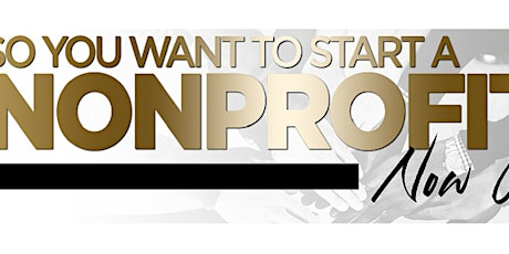 Dallas: So You Want to Start a Nonprofit...Now What? primary image