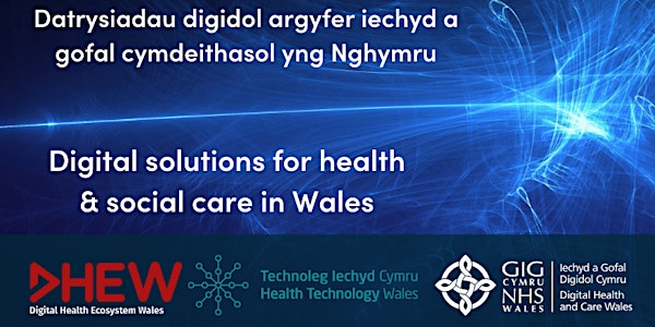 Digital solutions for health & social care in Wales (Wednesday)