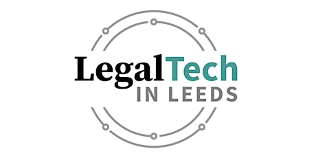 LegalTech in Leeds - Drop In Session #2