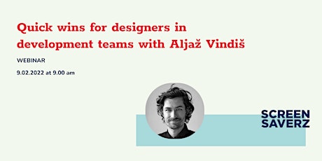 Hauptbild für Quick wins for designers in development teams with Aljaž Vindiš