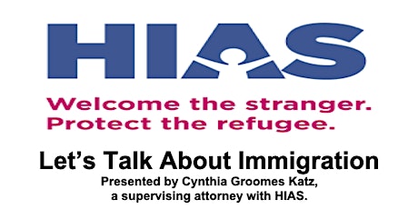 Presentation by HIAS: Let's Talk About Immigration primary image