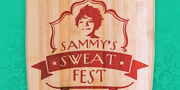 Sammy's Sweat Fest