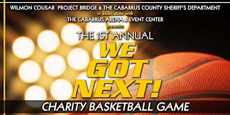 1ST ANNUAL • WE GOT NEXT! • CHARITY BASKETBALL GAME primary image