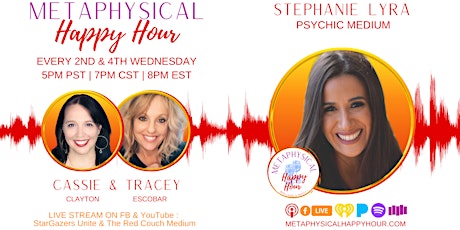 Metaphysical Happy Hour with  Stephanie Lyra - Psychic Medium