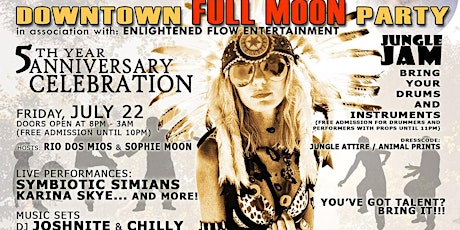 downtown FULL MOON party 5th Year Anniversary Event (Fri, July 22 @ NAOMI'S GARDEN) primary image