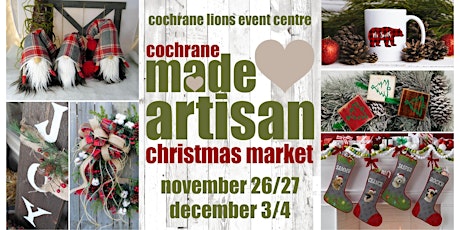 Cochrane MADE Artisan Christmas Market (Dec 4/5) tickets