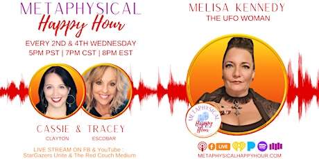 Metaphysical Happy Hour with  Melisa Kennedy - The UFO Woman! tickets