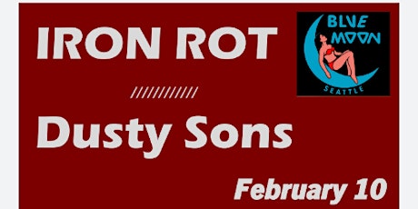 Iron Rot and Dusty Sons