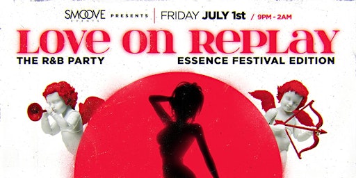 Essence Festival 2022: Love On Replay - The R&B Party