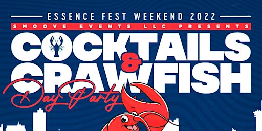 Essence Festival 2022: Cocktails And Crawfish Party