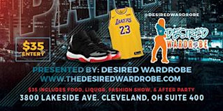 Desired Wardrobe 1st Annual Fashion Show/Jordan’s and Jersey’s After Party tickets