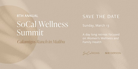 2022 SoCal Wellness Retreat Presented by SoCalMoms & NixGerson Media primary image